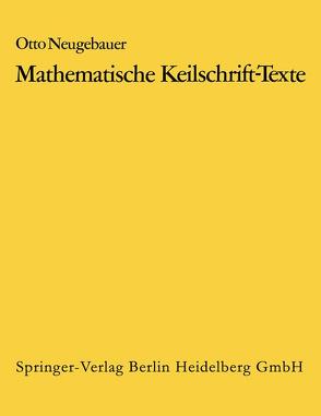 Mathematische Keilschrift-Texte/Mathematical Cuneiform Texts von Neugebauer,  O.