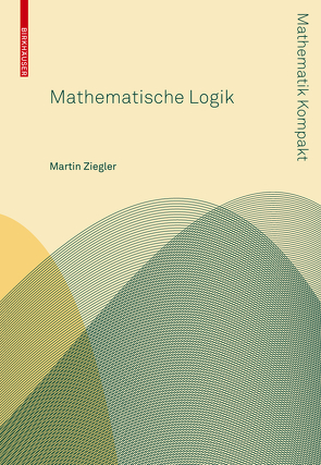 Mathematische Logik von Ziegler,  Martin