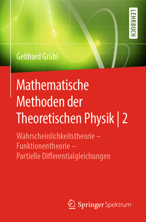 Mathematische Methoden der Theoretischen Physik | 2 von Grübl,  Gebhard