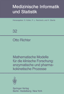 Mathematische Modelle für die klinische Forschung: enzymatische und pharmakokinetische Prozesse von Richter,  Otto