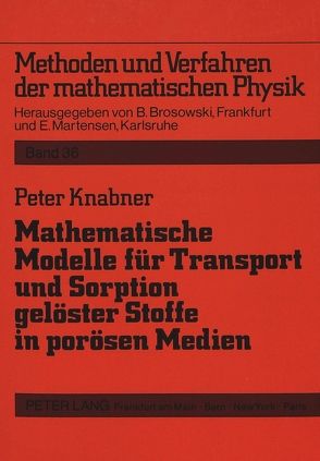 Mathematische Modelle für Transport und Sorption gelöster Stoffe in porösen Medien von Knabner,  Peter