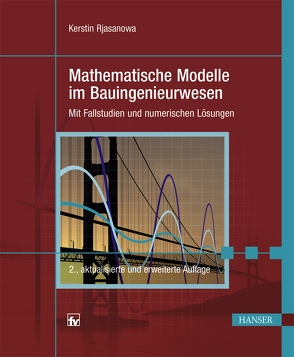 Mathematische Modelle im Bauingenieurwesen von Rjasanowa,  Kerstin