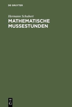 Mathematische Mußestunden von Erlebach,  Joachim, Schubert,  Hermann