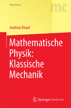 Mathematische Physik: Klassische Mechanik von Knauf,  Andreas