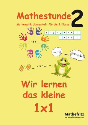 Mathestunde 2 – Wir lernen das kleine 1×1 von Christmann,  Jörg