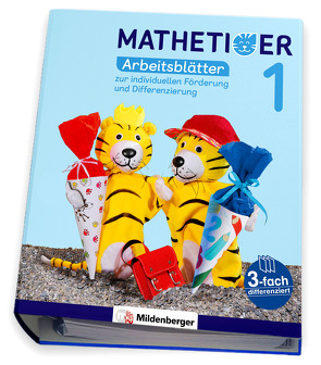 Mathetiger 1 – Arbeitsblätter zur individuellen Förderung und Differenzierung von Laubis,  Thomas, Schnitzer,  Eva