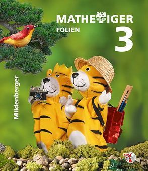 Mathetiger – Neubearbeitung Buchausgabe – Klasse 1 bis 4 / Mathetiger 3, Transparentfolien – Neubearbeitung von Heidenreich,  Matthias, Heusch,  Judith, Kinkel-Craciunescu,  Martina, Kropf,  Tamara, Laubis,  Thomas, Schnitzer,  Eva