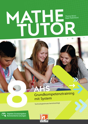 MatheTutor 8. Klasse AHS von Benes,  Thomas, Radenkovic,  Bojan