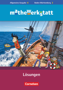 Mathewerkstatt – Mittlerer Schulabschluss – Allgemeine Ausgabe – 6. Schuljahr von Barzel,  Bärbel, Ehret,  Carola, Glade,  Matthias, Greefrath,  Gilbert, Holzäpfel,  Lars, Hußmann,  Stephan, Leuders,  Timo, Marxer,  Michael, Mühlenfeld,  Udo, Prediger,  Susanne