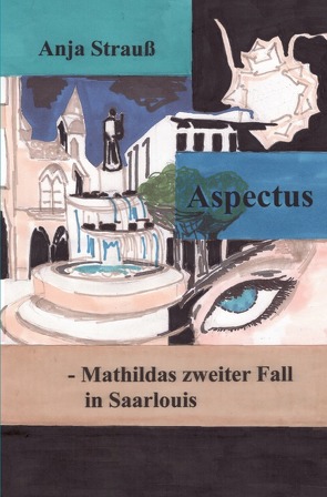 Mathilda Krimi / Aspectus von Strauß,  Anja