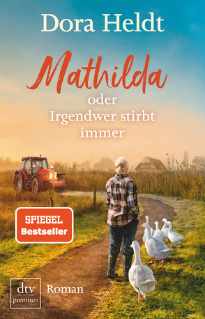 Mathilda oder Irgendwer stirbt immer von Heldt,  Dora