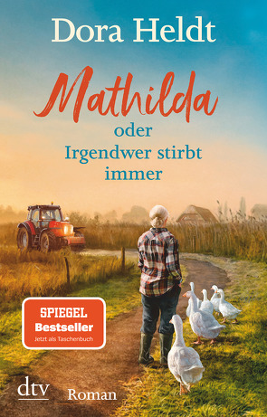 Mathilda oder Irgendwer stirbt immer von Heldt,  Dora