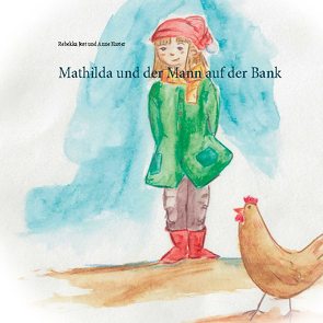 Mathilda und der Mann auf der Bank von Jost,  Rebekka, Kuster,  Anne