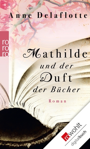 Mathilde und der Duft der Bücher von Delaflotte,  Anne, Kolb,  Christian