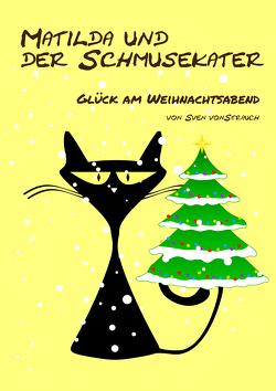 Matilda und der Schmusekater von Von Strauch,  Sven