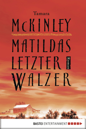 Matildas letzter Walzer von McKinley,  Tamara