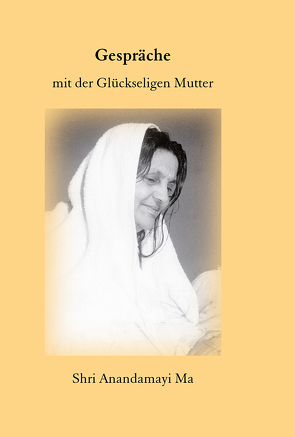 Matri Satsang / Matri Satsang – Bd.2 von Anandamayi Ma, Schang,  Chandravali