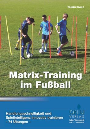 Matrix-Training im Fußball von Zivcic,  Tomas