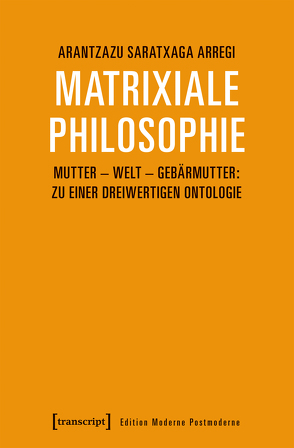 Matrixiale Philosophie von Saratxaga Arregi,  Arantzazu