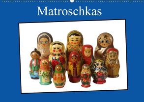 Matroschkas (Wandkalender 2018 DIN A2 quer) von Daus,  Christine