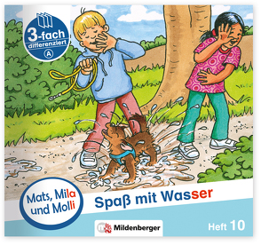 Mats, Mila und Molli – Heft 10: Spaß mit Wasser – A von Dr. Weinrebe,  Helge, Heinisch,  Gabriele, Wolber,  Axel