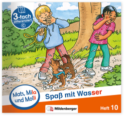 Mats, Mila und Molli – Heft 10: Spaß mit Wasser – C von Dr. Weinrebe,  Helge, Heinisch,  Gabriele, Wolber,  Axel