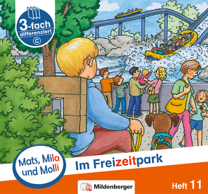 Mats, Mila und Molli – Heft 11: Im Freizeitpark – C von Dr. Weinrebe,  Helge, Heinisch,  Gabriele, Wolber,  Axel