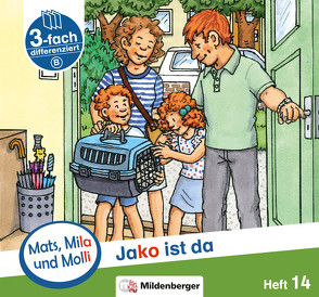 Mats, Mila und Molli – Heft 14: Jako ist da – B von Heinisch,  Gabriele, Wolber,  Axel