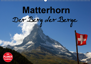 Matterhorn. Der Berg der Berge (Wandkalender 2021 DIN A2 quer) von Michel / CH,  Susan