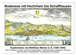 Matthäus Merian – Bodensee mit Hochrhein bis Schaffhausen (Wandkalender 2024 DIN A3 quer), CALVENDO Monatskalender von Liepke,  Claus