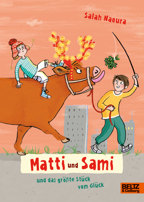 Matti und Sami und das größte Stück vom Glück von Jung,  Barbara, Naoura,  Salah