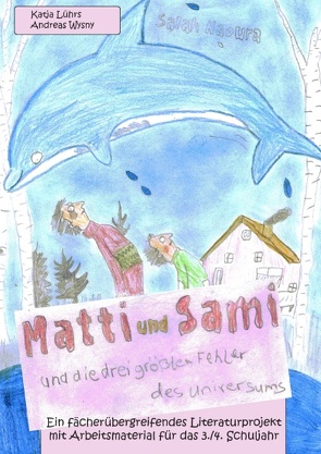 Matti und Sami und die drei größten Fehler des Universums von Lührs,  Katja, Wysny,  Andreas