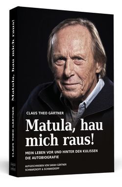 Matula, hau mich raus! von Gärtner,  Claus Theo, Gärtner,  Sarah