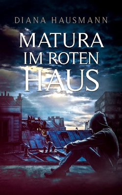 Matura im roten Haus von Hausmann,  Diana