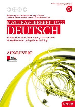 Maturavorbereitung Deutsch – inkl. SbX von Längauer-Hohengaßner,  Helga, Motamedi,  Andrea, Pichler,  Herbert, Tanzer,  Gerhard, Weger,  Ingrid