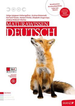 Maturawissen / Deutsch inkl. SbX von Angermayr,  Elisabeth, Längauer-Hohengaßner,  Helga, Mokesch-Marksz,  Andrea, Motamedi,  Andrea, Pichler,  Herbert, Tanzer,  Gerhard