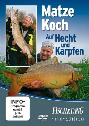 Matze Koch – Auf Hecht und Karpfen von Redaktion,  Fisch & Fang