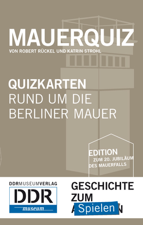 Mauer-Quiz von Katrin,  Strohl, Robert,  Rückel