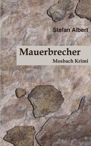 Mauerbrecher von Albert,  Stefan