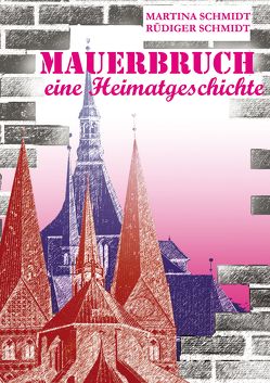 Mauerbruch von Schmidt,  Martina, Schmidt,  Rüdiger