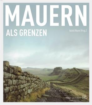 Mauern als Grenzen von Nunn,  Astrid