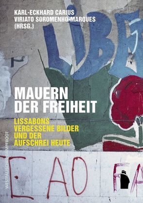 Mauern der Freiheit von Carius,  Karl-Eckhard, Soromenho-Marques,  Viriato