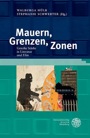 Mauern, Grenzen, Zonen von Hülk,  Walburga, Schwerter,  Stephanie