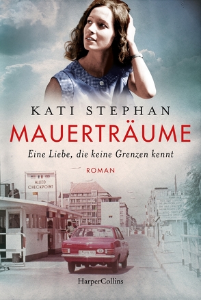 Mauerträume von Stephan,  Kati