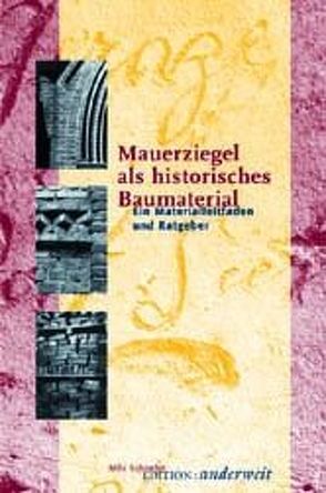 Mauerziegel als historisches Baumaterial von Schrader,  Mila