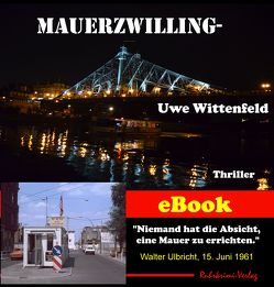 Mauerzwillinge von Wittenfeld,  Uwe