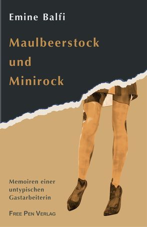 Maulbeerstock und Minirock von Balfi,  Emine, Thölken,  P. Katharina