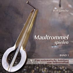 Maultrommel spielen – Band 1 von Janscha,  Wolf, Klapka,  Rudolf, Pietsch,  Rudolf