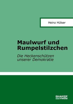 Maulwurf und Rumpelstilzchen von Hülser,  Heinz