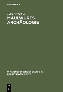 Maulwurfsarchäologie von Bertschik,  Julia